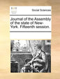 Journal of the Assembly of the State of New-York. Fifteenth Session. - Paperback