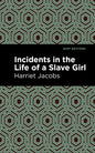Incidents in the Life of a Slave Girl - Paperback