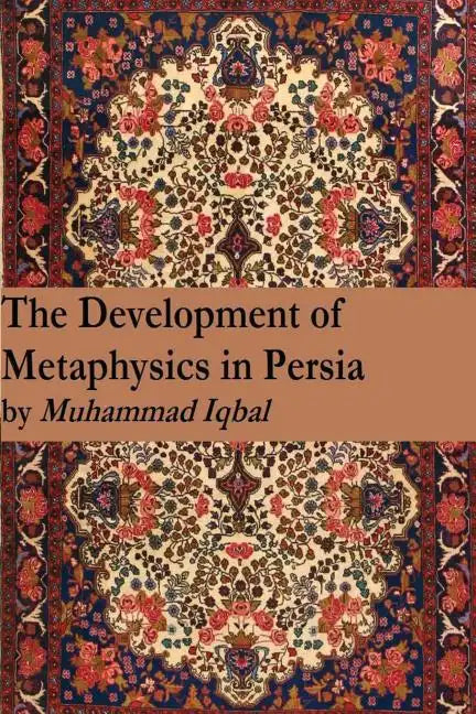 The Development of Metaphysics in Persia - Paperback