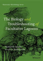 The Biology and Troubleshooting of Facultative Lagoons - Paperback