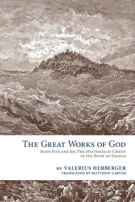 The Great Works of God: Exodus - Paperback
