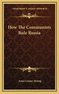 How The Communists Rule Russia - Hardcover