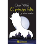 El principe feliz y otros cuentos - Paperback