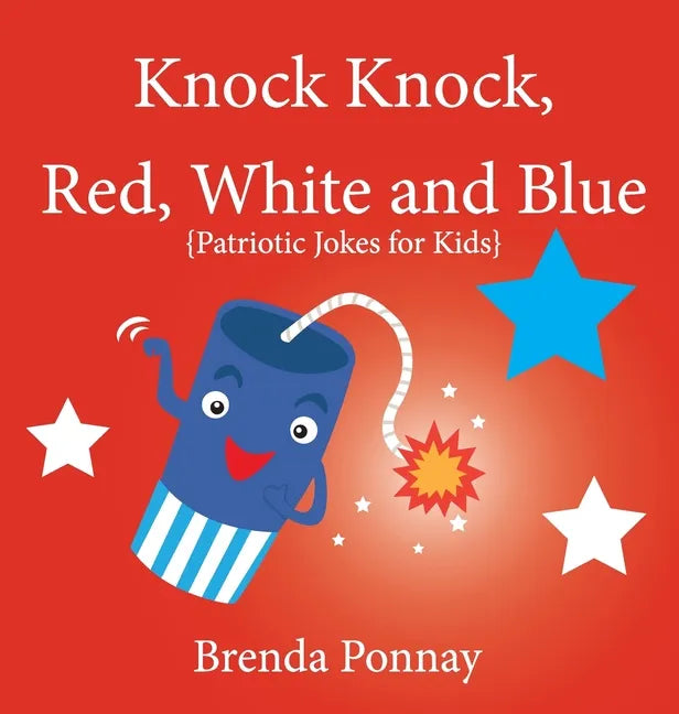 Knock Knock, Red, White, and Blue! - Hardcover