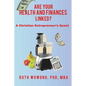 Are Your Health and Finances Linked?: A Christian Entrepreneur's Quest - Paperback