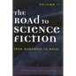 The Road to Science Fiction: From Gilgamesh to Wells: Volume 1 - Paperback