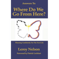 Answers To: Where Do We Go From Here: Planning Confidently For The Next Life - Paperback