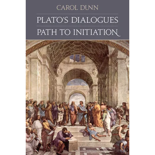 Plato's Dialogues: Path to Initiation - Paperback