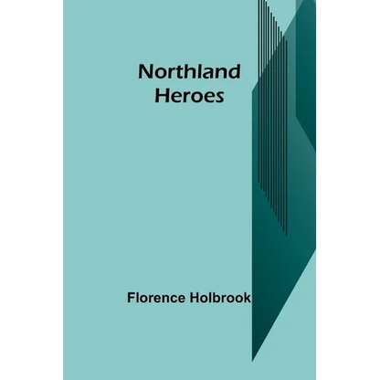 Northland Heroes - Paperback