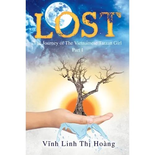 Lost: The Journey of The Vietnamese Tarzan Girl - Part I - Paperback