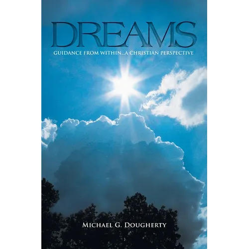 Dreams: Guidance from Within... A Christian Perspective - Paperback