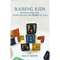 Raising Kids Training Dogs and Living the Life You Dare to Lead - Paperback