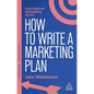 How to Write a Marketing Plan: Define Your Strategy, Plan Effectively and Reach Your Marketing Goals - Paperback