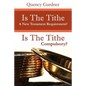 Is The Tithe A New Testament Requirement? - Paperback
