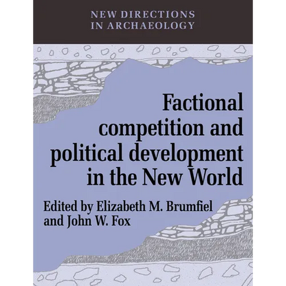 Factional Competition and Political Development in the New World - Paperback