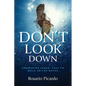 Don't Look Down: Answering Jesus' Call to Walk on the Water - Paperback