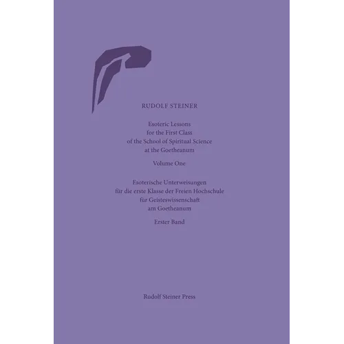Esoteric Lessons for the First Class of the School of Spiritual Science at the Goetheanum: Volumes One to Four (Cw 270) - Hardcover