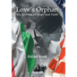 Love's Orphan: My Journey of Hope and Faith - Hardcover