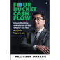 Four Bucket Cash Flow: Even profit making companies can go bust with poor cash flow, Don't let it happen to you - Paperback