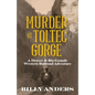 Murder at Toltec Gorge: A Denver & Rio Grande Western Railroad Adventure - Paperback