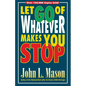 Let Go of Whatever Makes You Stop - Paperback