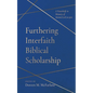 Furthering Interfaith Biblical Scholarship: A Festschrift in Memory of André Lacocque - Hardcover