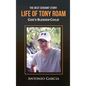 The Best Servant Story: Life of Tony Roam God's Blessed Child - Hardcover