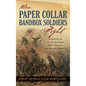 When Paper Collar Bandbox Soldiers Fight: A History of the 4th West Virginia Volunteer Infantry 1861-1865 - Hardcover