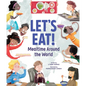 Let's Eat!: Mealtime Around the World - Hardcover