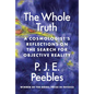 The Whole Truth: A Cosmologist's Reflections on the Search for Objective Reality - Paperback