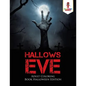 Hallows Eve: Adult Coloring Book Halloween Edition - Paperback