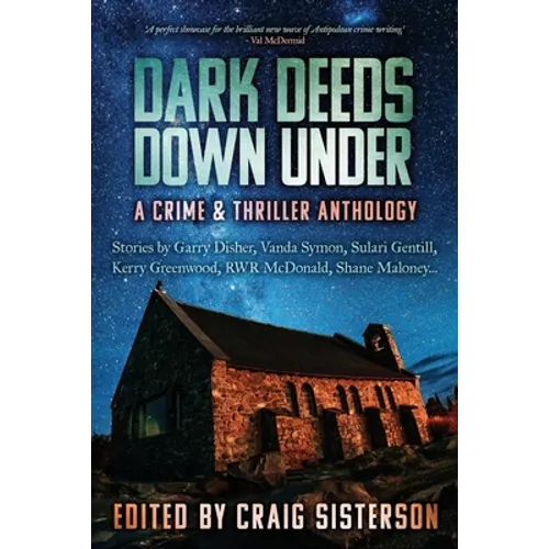 Dark Deeds Down Under: A Crime & Thriller Anthology - Paperback