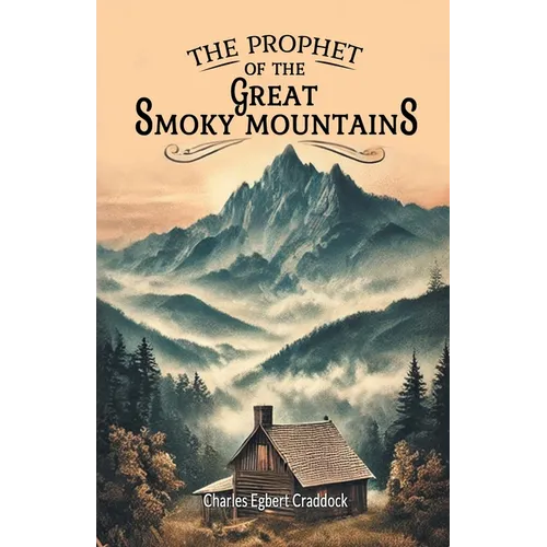 The Prophet of the Great Smoky Mountains - Paperback