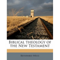 Biblical theology of the New Testament - Paperback