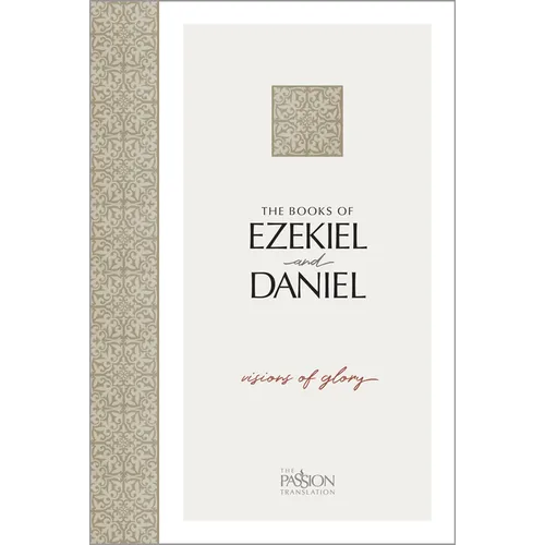 The Books of Ezekiel and Daniel: Visions of Glory - Paperback