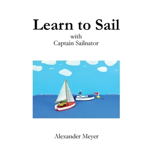 Learn to Sail with Captain Sailnator - Paperback