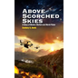 Above Scorched Skies - Hardcover