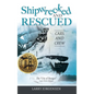 Shipwrecked and Rescued: The "City of Bangor" - Hardcover