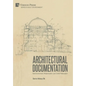 Architectural Documentation: Built Environment, Modernization, and Turkish Nationalism - Hardcover