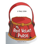 My Red Velvet Purse: A True Story - Hardcover