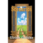 Scenarios: How to create them and Why you should - Paperback