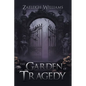 The Garden of Tragedy - Paperback