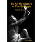 To All My Sisters In The Struggle 2nd Edition - Paperback