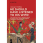 «He Should Have Listened to His Wife!»: The Construction of Women's Roles in German and Yiddish Pre-Modern 'Wigalois' Adaptations - Paperback