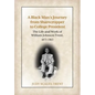 A Black Man's Journey from Sharecropper to College President: The Life and Work of William Johnson Trent, 1873-1963 - Hardcover
