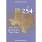 The 254: How Texas Counties Got Their Names - Hardcover