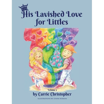 His Lavished Love for Littles: Volume 2 - Hardcover