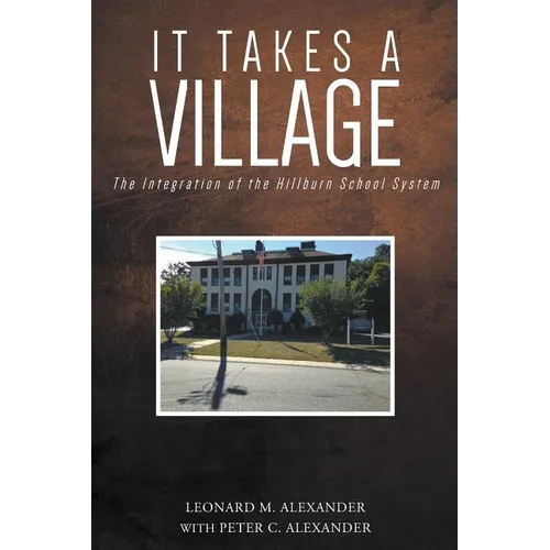 It Takes a Village: The Integration of the Hillburn School System - Paperback