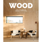 Wood: Cosy Interiors for Timeless Living Spaces - Hardcover