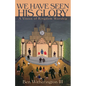 We Have Seen His Glory: A Vision of Kingdom Worship - Paperback